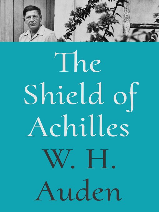 Title details for The Shield of Achilles by W. H. Auden - Wait list